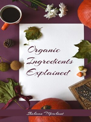 cover image of Organic Ingredients Explained | What's Inside Your Beauty Products and Why?